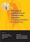 Biomedical Applications of Vibration & Acoustics in Therapy, Bioeffect and Modeling (Advanced Technologies)