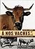 A nos vaches... : Les races...