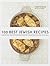100 Best Jewish Recipes: Traditional and Contemporary Kosher Cuisine from Around the World