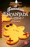 La panadería encantada by Gu Byeong-mo La panadería encantada by Gu Byeong-mo