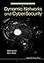 Dynamic Networks and Cyber-Security (Security Science and Technology)