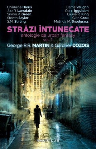 Străzi întunecate Vol.1 - antologie de urban fantasy
