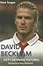 David Beckham Fifty Defining Fixtures by Steve McClaren