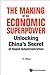 The Making of an Economic Superpower by Yi Wen