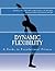 Dynamic Flexibility A Guide...