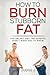 How to Burn Stubborn Fat by Judge J.
