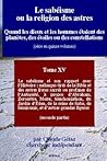 Le Sabéisme Ou La Religion Des Astres: Le Sabéisme Et Son Rapport Avec L'Histoire - Mélanges Tirés De La Bible Et Des Autres Livres, À Propos ... ou des constellations) (French Edition)