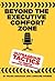 Beyond the Executive Comfort Zone: Outrageous Tactics to Ignite Individual Performance