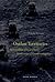 Outlaw Territories: Environments of Insecurity/Architecture of Counterinsurgency (Zone Books)