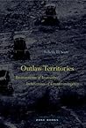Outlaw Territories: Environments of Insecurity/Architecture of Counterinsurgency (Zone Books)