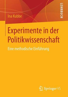 Experimente in der Politikwissenschaft: Eine methodische Einführung (German Edition)