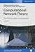 Computational Network Theory: Theoretical Foundations and Applications (Quantitative and Network Biology)