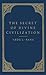 The Secret of Divine Civili...