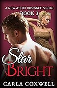 Star Bright: A New Adult Romance Series - Book 3