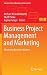 Business Project Management and Marketing: Mastering Business Markets (Springer Texts in Business and Economics)