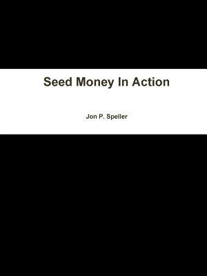 Seed Money in Action