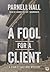 A Fool for a Client (Stanley Hastings #20)