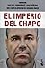 El imperio del Chapo/ The empire of El Chapo (Spanish Edition)
