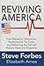 Reviving America: How Repealing Obamacare, Replacing the Tax Code and Reforming The Fed will Restore Hope and Prosperity