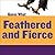 Feathered and Fierce: Bald ...