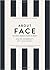 About Face: The Smart Woman's Guide to Beauty