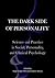 The Dark Side of Personality: Science and Practice in Social, Personality, and Clinical Psychology