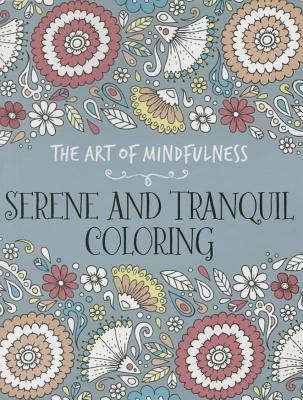 The Art of Mindfulness: Serene and Tranquil Coloring by Michael O'Mara