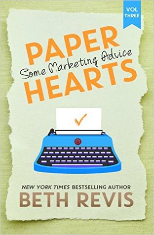 Paper Hearts, Volume 3: Some Marketing Advice (Paper Hearts, #3)