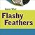 Flashy Feathers