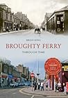 Broughty Ferry Through Time Broughty Ferry Through Time