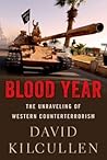 Blood Year: The Unraveling of Western Counterterrorism