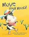 Move Your Mood! by Brenda S. Miles