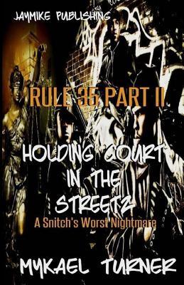 Holding Court In tha Street: Sequel to Snitchez Get It Too!