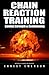 Chain Reaction Training: Exercising the Nuclear Option for Combat Strength and Conditioning