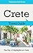 Crete Travel Guide: The Top...