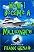 How I Became a Millionaire
