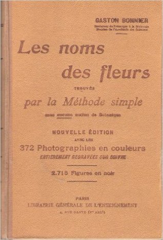 Les noms des fleurs trouvés par la méthode simple sans aucune notion de botanique (Hardcover)