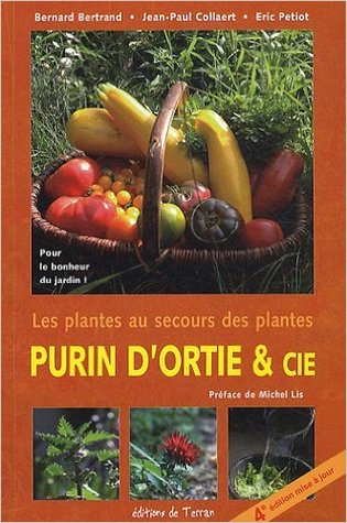 Purin d'ortie & cie - Les plantes au secours des plantes