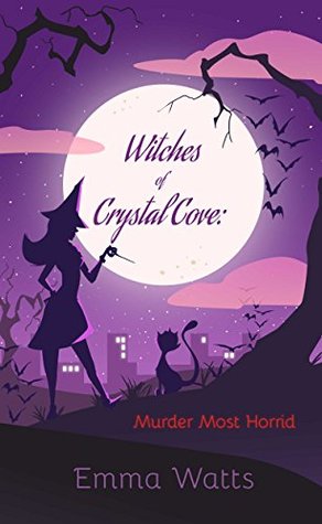 Murder Most Horrid (Witches of Crystal Cove #1)