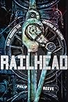 Railhead by Philip Reeve