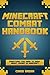 MINECRAFT! Minecraft Combat Handbook!: Everything You Need to Know About Combat in Minecraft (Unofficial Minecraft Guide Book 3)