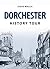 Dorchester History Tour