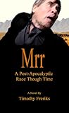 Mrr: a post-apocalyptic race through time