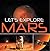 Let's Explore Mars (Solar System): Planets Book for Kids (Children's Astronomy & Space Books)