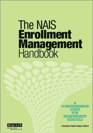 The NAIS Enrollment Management Handbook