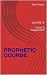 PROPHETIC COURSE: VOLUME 12...