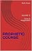 PROPHETIC COURSE by Mark Visser