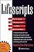 Lifescripts: What to say to get what you want in life's toughest situations (CUSTOM)