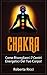Chakra: Come Risvegliare i 7 Centri Energetici Del Tuo Corpo! (Chakra, Meditazione, Depressione, Energia) (Italian Edition)