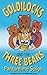 Goldilocks and the Three Be...